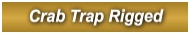 Crab Trap Rigged
